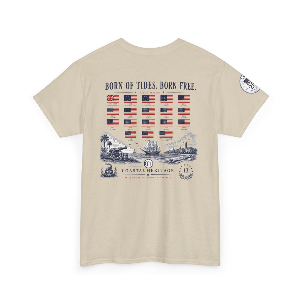Born of Tides. Born Free. Fourth of July, 250th Anniversary Tee