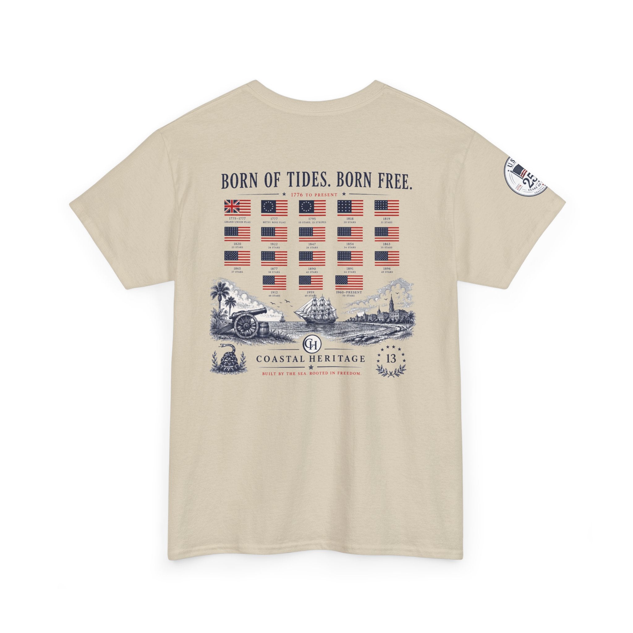 Born of Tides. Born Free. Fourth of July, 250th Anniversary Tee